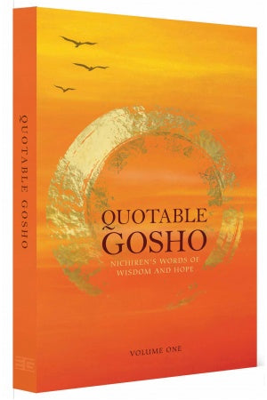 Quotable Gosho Nichiren Words of Wisdom And Hope V1